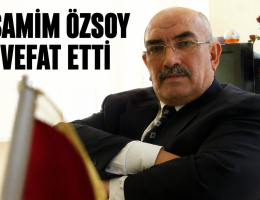 SAMİM ÖZSOY HAYATINI KAYBETTİ