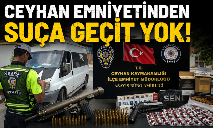 Ceyhanda emniyet deneyimi