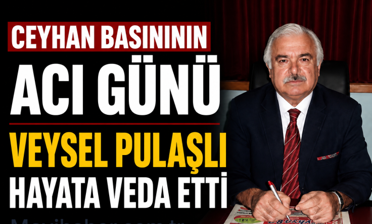 Veysel Pulaşlı vefat etti