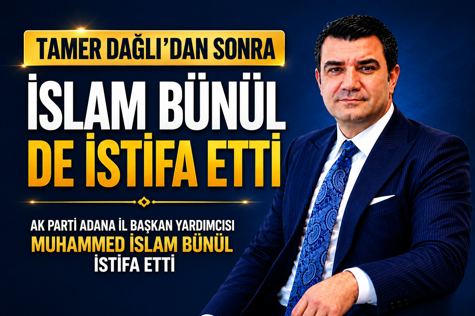 İslam Bünül de istifa etti