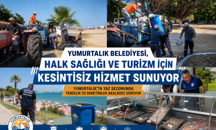 Yumurtalık Belediyesi, halk sağlığı ve turizm için kesintisiz hizmet sunuyor