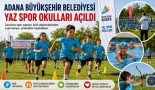 Adana Büyükşehir Belediyesi Yaz Spor Okulları açıldı