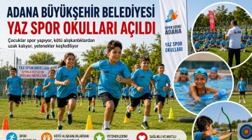 Adana Büyükşehir Belediyesi Yaz Spor Okulları açıldı