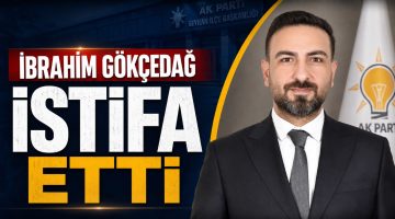 AK Parti Seyhan İlçe Başkanı İbrahim Gökçedağ Görevinden Ayrıldı