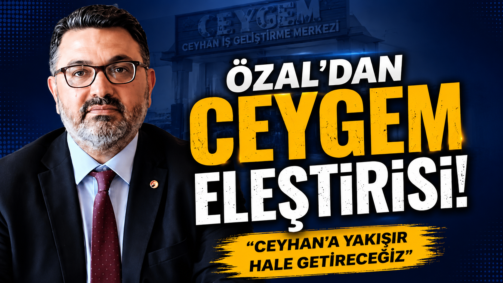Özal’dan Ceygem eleştirisi