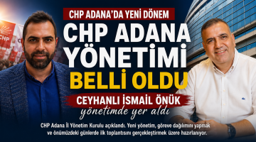 CHP Adana yönetimi belli oldu