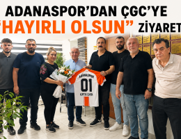 Adanaspor’dan ÇGC’ye “HAYIRLI OLSUN” ziyareti