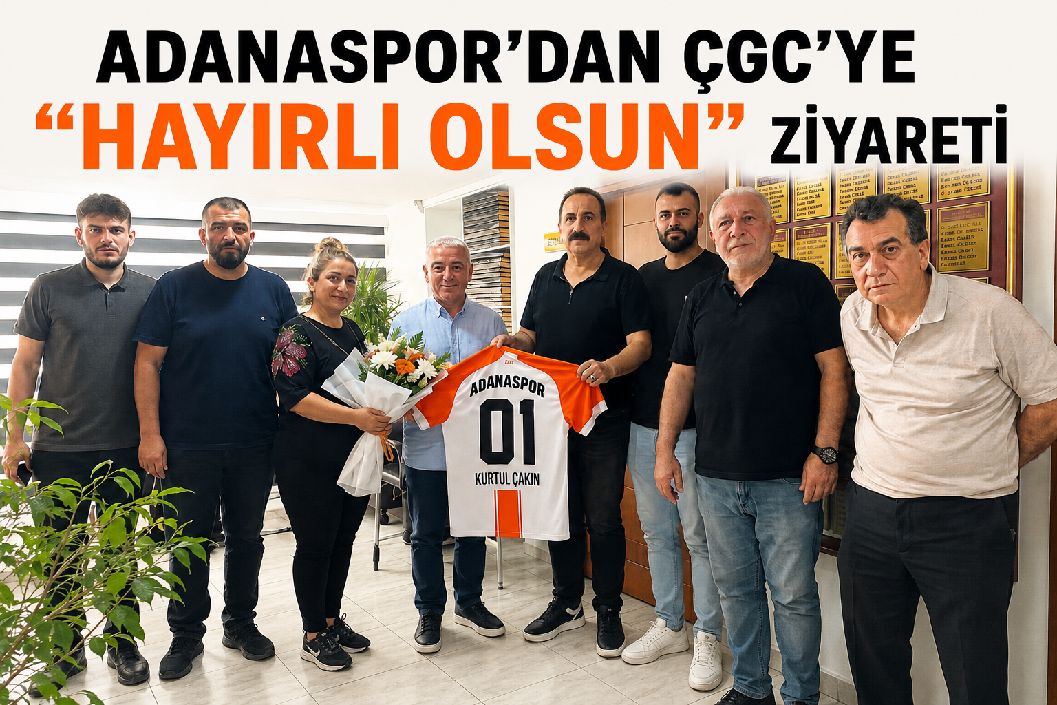 Adanaspor’dan ÇGC’ye “HAYIRLI OLSUN” ziyareti