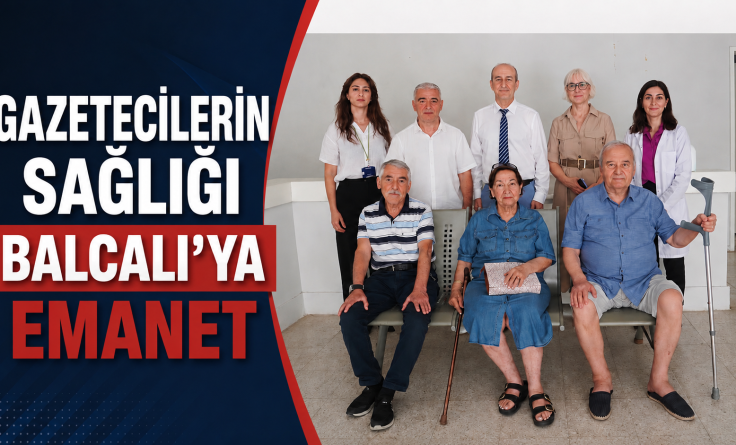 Gazetecilerin sağlığı Balcalı’dan sorulur