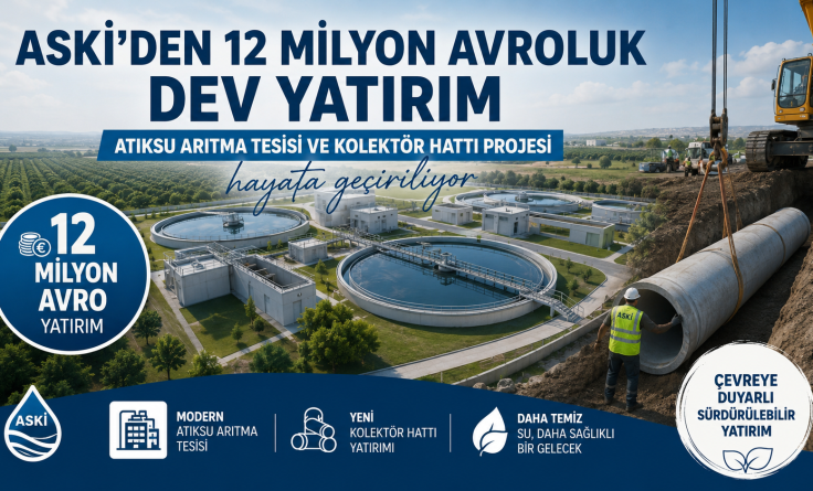 ASKİ’den 12 Milyon Avroluk Dev Yatırım