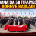 50 itfaiyeci göreve başladı