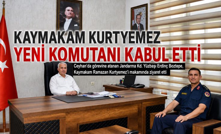 Kaymakam Yeni yüzbaşıyı kabul etti