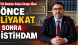 Özal’dan Liyakat vurgusu