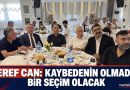 Şeref Can: Kaybetmeyen olmayacak Şeref Can: Kaybetmeyen olmayacak