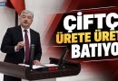 Çiftçi Ürete Ürete Batıyor Çiftçi Ürete Ürete Batıyor