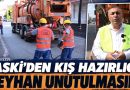 ASKİ’den kış hazırlığı ASKİ’den kış hazırlığı