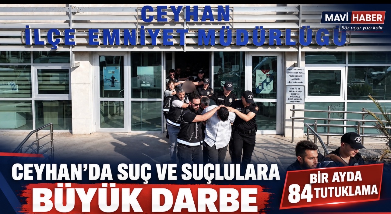 Ceyhan’da Suç ve Suçlulara Büyük Darbe