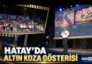 Hatay’da Altın Koza gösterisi Hatay’da Altın Koza gösterisi