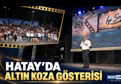 Hatay’da Altın Koza gösterisi Hatay’da Altın Koza gösterisi