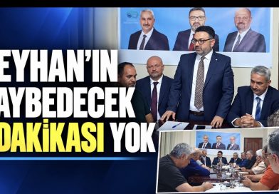Ceyhan’ın kaybetme zamanı yok Ceyhan’ın kaybetme zamanı yok