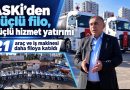 ASKİ araç filosunu güçlendiriyor ASKİ araç filosunu güçlendiriyor