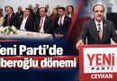 Yeni Parti’de Biberoğlu dönemi Yeni Parti’de Biberoğlu dönemi