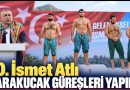 İsmet Atlı Karakucak Güreşleri yapıldı İsmet Atlı Karakucak Güreşleri yapıldı